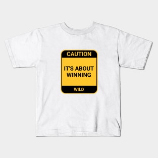 ITS ABOUT WINNING Kids T-Shirt